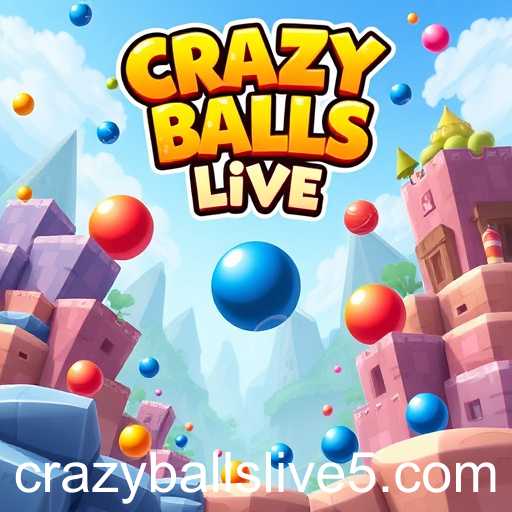 Mastering the Art of 'Crazy Balls Live': An Ultimate Game Guide